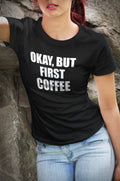 But First Coffee Shirt Coffee Tshirt mom gift mother gift Hate Morning Shirt Student Shirt for MomWife Gift for Coffee Addict Shirt OS209 Graphic Tee – Premium Graphic · Perfect For Daily Wear