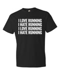 I Love Running Shirt I Hate Running Shirt Running TShirt Runner Shirt Cardio Shirt Fitness Shirt Funny Gym Shirt Workout Shirt OS242 Graphic Tee – Soft Feel · Must-Have Style